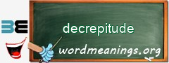 WordMeaning blackboard for decrepitude